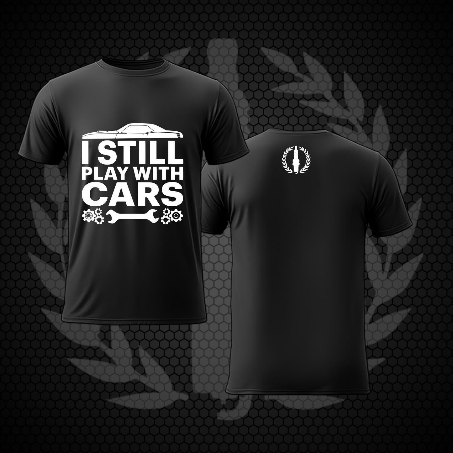 Shirt - I Still Play With Cars