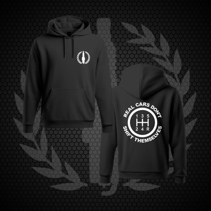Hoodie - Real Cars Don't Shift Themselves