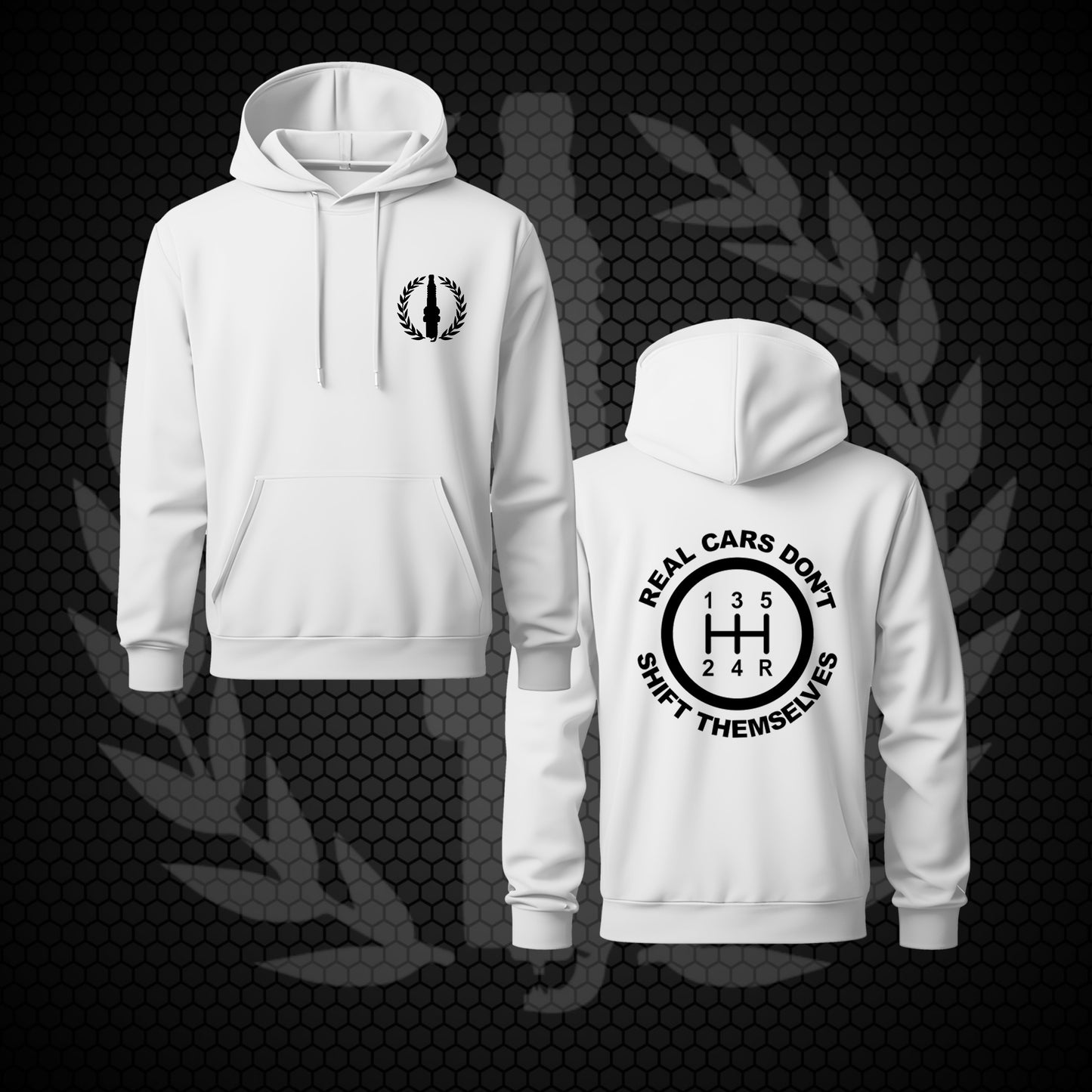 Hoodie - Real Cars Don't Shift Themselves