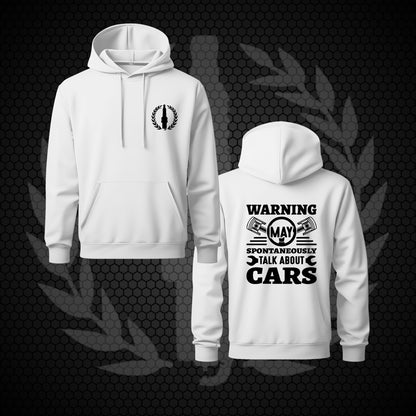 Hoodie - Warning May Spontaneously Talk About Cars